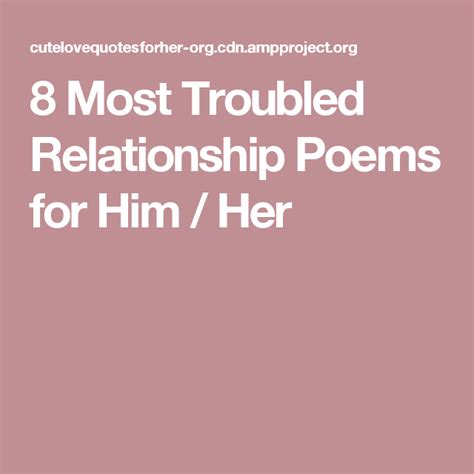 8 Most Troubled Relationship Poems For Him Her Relationship Poems