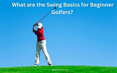 Golf Swing Basics For Beginners Comprehensive Guide 2023