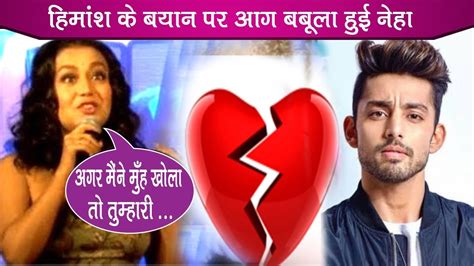Neha Kakkar Himansh Kohli Break Up Indian Idol 11 Judge Threatens To