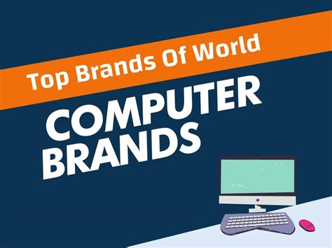 Top 28 Best Computer Brands In The World