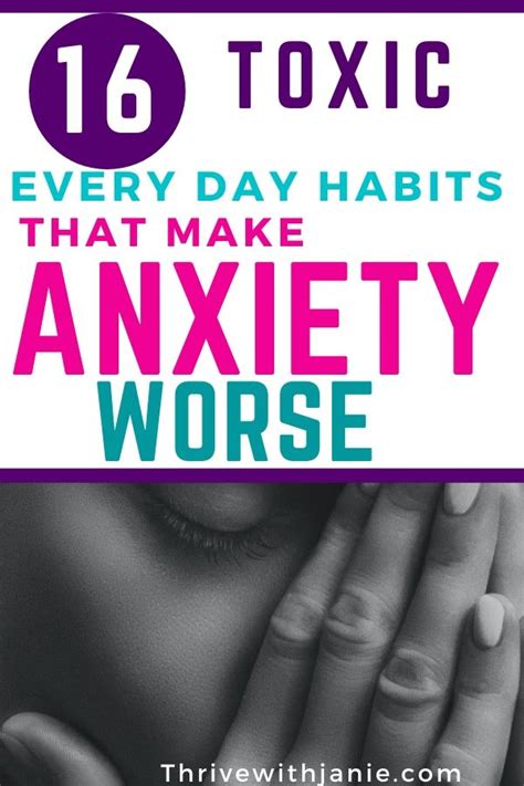 16 Habits That Make Anxiety Worse Thrive With Janie