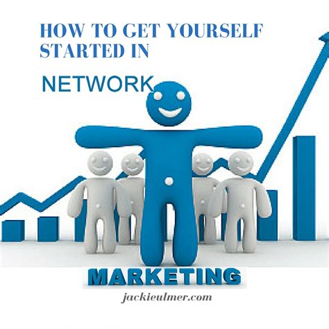 How To Get Yourself Started In Network Marketing Jackie Ulmer Direct