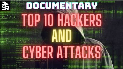 Top 10 Most Infamous Hackers And Cyber Attacks Full Documentary Youtube