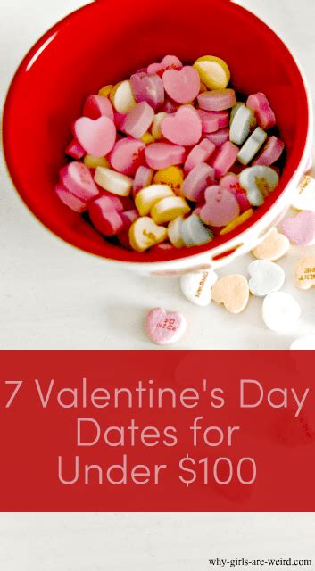 7 Valentine S Day Dates For Under 100 Why Girls Are Weird