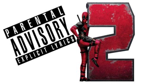 ‘deadpool 2 Soundtrack Gets Pg Warning Maxthetrax