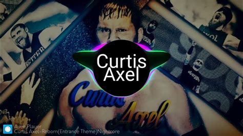 Curtis Axel Reborn Entrance Theme Wwe Nightcore Youtube