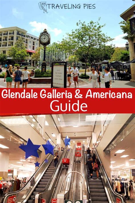 Glendale Galleria And The Americana Guide Glendale Galleria Glendale