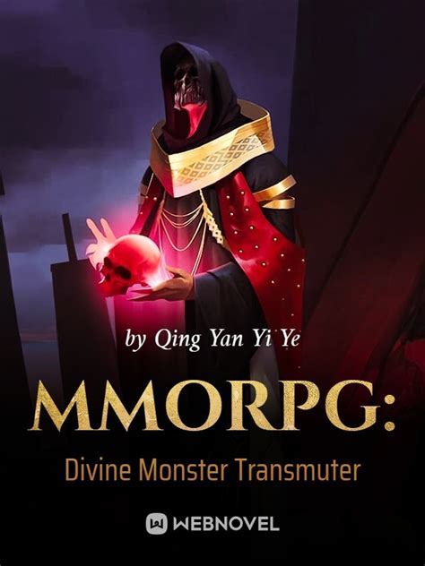 MMORPG: Divine Monster Transmuter - Novel Updates
