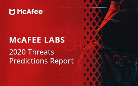 Mcafee Labs Releases 2020 Threats Predictions Report Enterprise