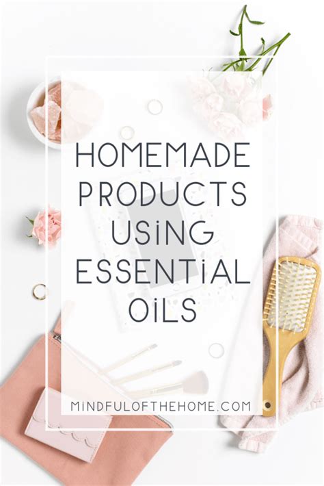 20 Easy Diy Essential Oil Products Mindful Of The Home