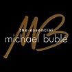 ‎The Essential Michael Bublé - Album by Michael Bublé - Apple Music