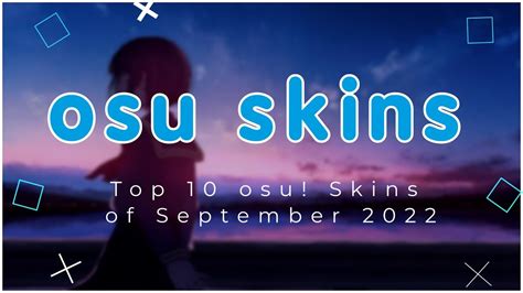 Top 10 Osu Skins Of September 2022 Youtube