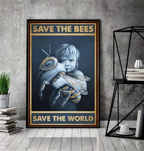 Find thousands of prints from modern artwork or vintage designs or make your own poster using our free design tool. Save the bees save the world poster - Camaelshirt American ...
