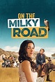 On the Milky Road (2016) - Posters — The Movie Database (TMDB)