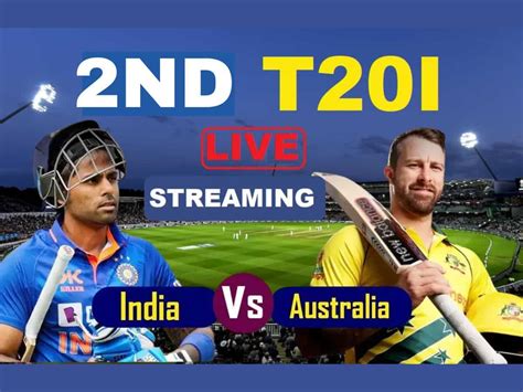 India Vs Australia 2nd T20i Free Live Streaming When And Where To