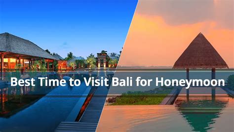 What Is The Best Time To Visit Bali For Honeymoon 2023