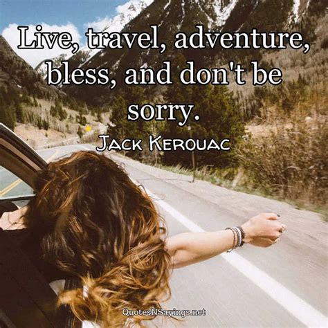 Live Travel Adventure Bless And Dont Jack Kerouac Quote