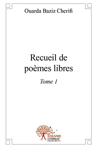 Recueil De Poèmes Libres French Edition By Ouarda Baziz Cherifi