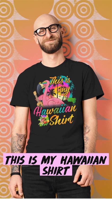 This Is My Hawaiian Shirt A Funny Hawaiian Print Graphic Tshirt Your