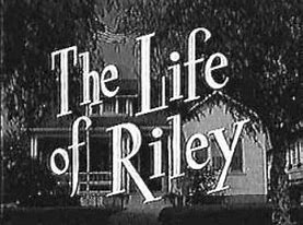 Image result for 1953 - "The Life of Riley"