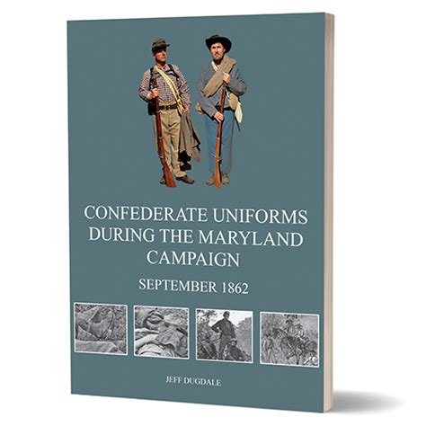 Confederate Uniforms During The Maryland Campaign September Dolmanscott
