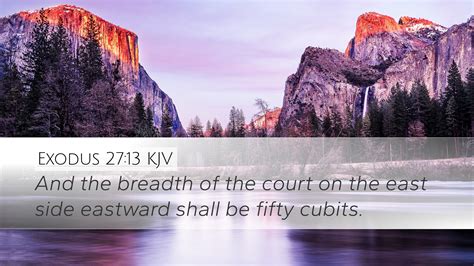 Exodus 2713 Kjv Desktop Wallpaper And The Breadth Of The Court On