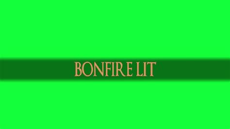 Dark Souls Bonfire Lit Green Screen 30fps1080p Youtube