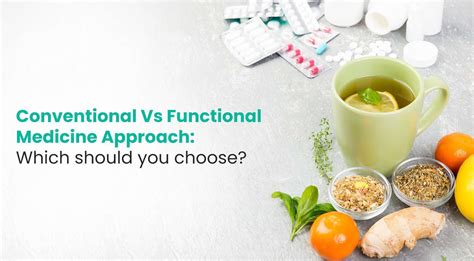 Conventional Vs Functional Medicine Approach Which Should You Choose