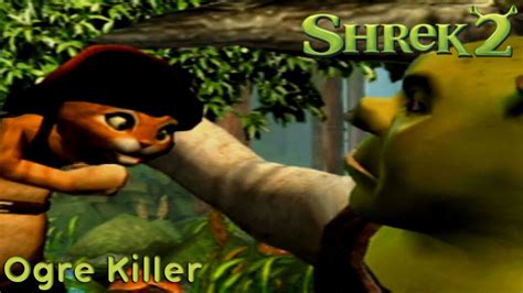 Shrek 2 Episode 4 Ogre Killer Youtube