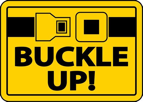 Buckle Up Label Sign On White Background 7487212 Vector Art At Vecteezy