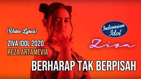 Ziva Idol 2020 Berharap Tak Berpisah Lyrics Youtube