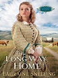 The Long Way Home by Lauraine Snelling · OverDrive: ebooks, audiobooks ...
