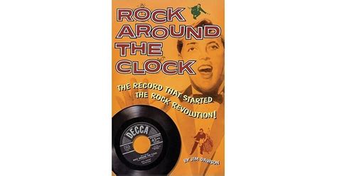 Rock Around The Clock The Record That Started The Rock Revolution By