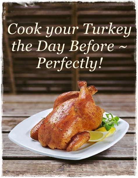 How To Cook Your Turkey The Day Before Perfectly Sudden Lunch
