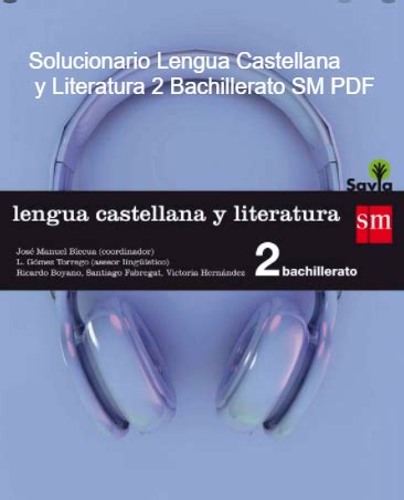 Solucionario Lengua Literatua 2 Bachillerato SM SAVIA 2021