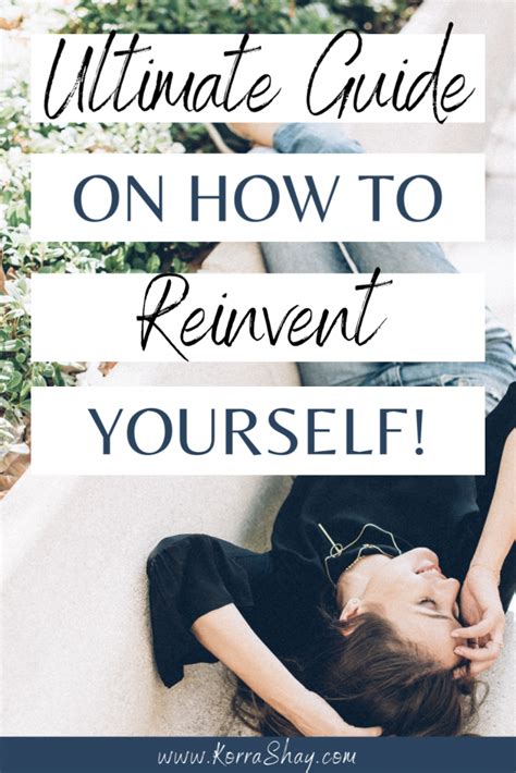 Ultimate Guide On How To Reinvent Yourself Completely