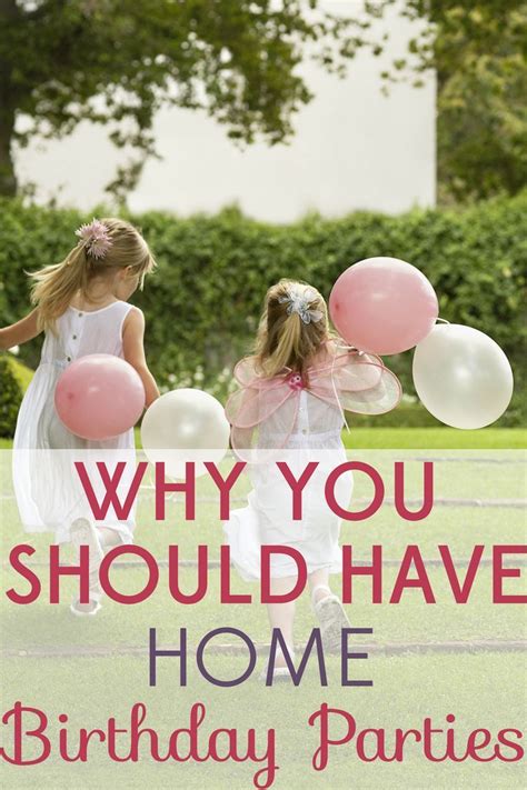 Why You Should Have Home Birthday Parties Ideas To Get You Started