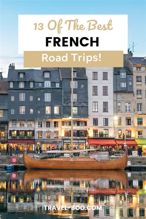 French Road Trips 13 Of The Most Beautiful And Best Road Trips In