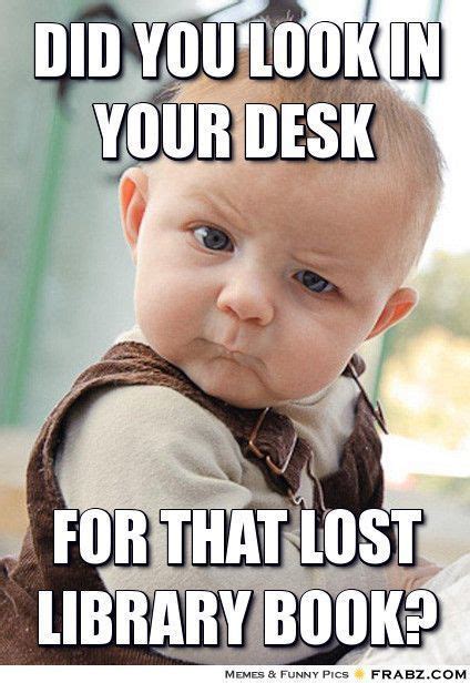 7 Overdue Library Memes That Will Make You Lol Friends Funny