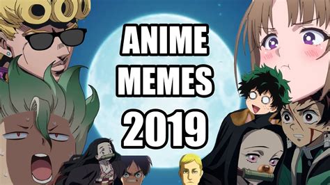Anime Memes Of 2019 Youtube