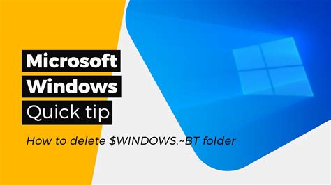 🖱microsoft Windows How To Delete Windows~bt Folder A Quick Tip