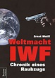 Weltmacht IWF - Banken Finanzwelt Bücher - Kopp Verlag
