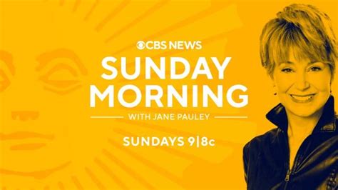 Cbs News Sunday Morning Episode 46 Cbs Sunday November 12 2023