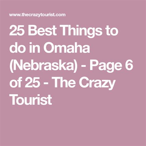 25 Best Things To Do In Omaha Nebraska The Crazy Tourist Omaha
