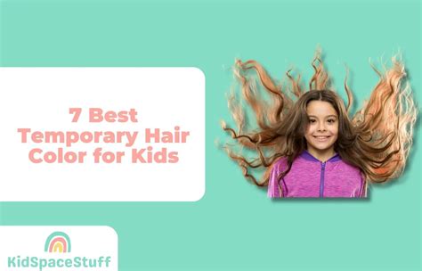 7 Best Temporary Hair Color For Kids 2023 Guide