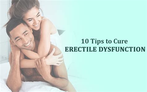 10 Tips To Cure Erectile Dysfunction 2020 【read And Solve Your Ed】