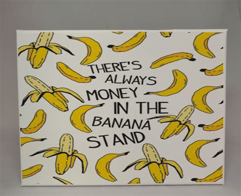 Theres Always Money In The Banana Stand Get This Hilarious And