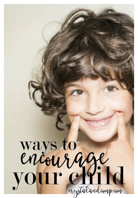 6 Ways To Encourage Your Child