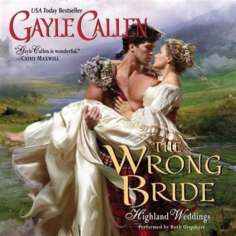 The Wrong Bride Highland Weddings Von Gayle Callen Hörbücher