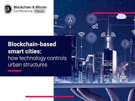 Blockchain Based Smart Cities How Technology Controls Urban Structures